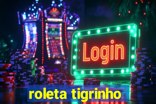 roleta tigrinho